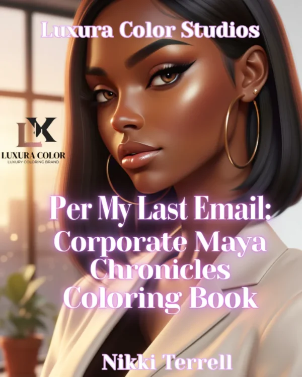 Maya – Corporate Life Coloring Book The Hilarious Adventures of Aunties Part 2: High Heels and High Drama